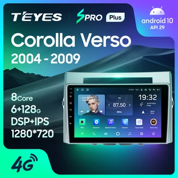Toyota Corolla Verso AR10 uchun TEYES SPRO Plus 2004 - 2009 avtomobil Radio Multimedia Video Player navigatsiya GPS Android 10 No 2din 2 din dvd