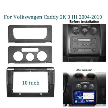 Volksvagen Caddy uchun 10 dyuymli avtomobil ramkasi fasya adapteri Canbus qutisi dekoderi 2k 3 2004-2010 Android Radio Dash o'rnatish paneli to'plami